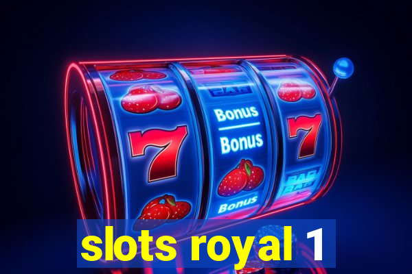 slots royal 1